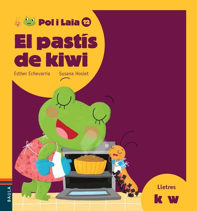 EL PASTÍS DE KIWI | 9788447935895 | ECHEVARRÍA SORIANO, ESTHER | Llibreria Online de Vilafranca del Penedès | Comprar llibres en català