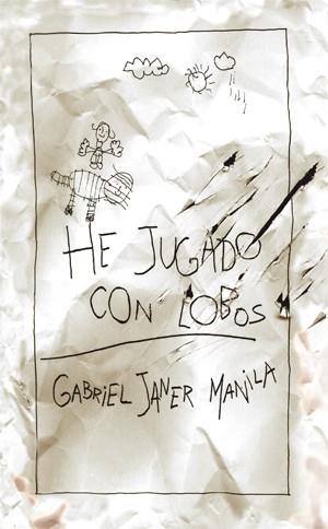 HE JUGADO CON LOBOS | 9788424649302 | JANER, GABRIEL | Llibreria Online de Vilafranca del Penedès | Comprar llibres en català