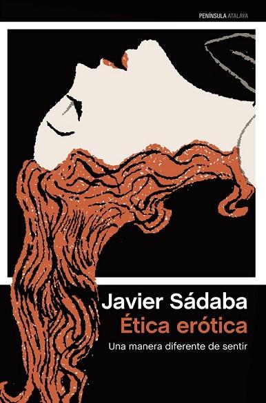 ÉTICA ERÓTICA | 9788499422459 | SÁDABA, JAVIER | Llibreria Online de Vilafranca del Penedès | Comprar llibres en català