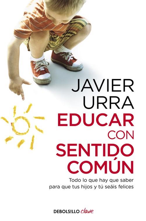 EDUCAR CON SENTIDO COMÚN | 9788466332620 | URRA, JAVIER | Llibreria Online de Vilafranca del Penedès | Comprar llibres en català