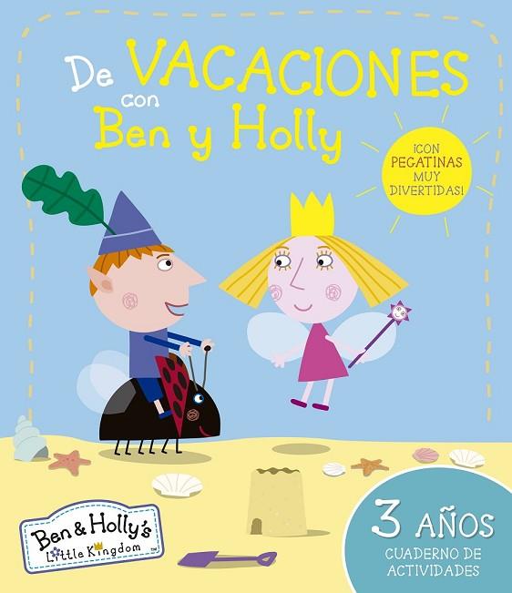 DE VACACIONES CON BEN Y HOLLY 3 AÑOS | 9788437200651 | AA. VV. | Llibreria Online de Vilafranca del Penedès | Comprar llibres en català