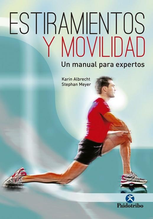 ESTIRAMIENTOS Y MOVILIDAD | 9788499106021 | ALBRECHT, KARIN / MEYER, STEPHAN | Llibreria Online de Vilafranca del Penedès | Comprar llibres en català