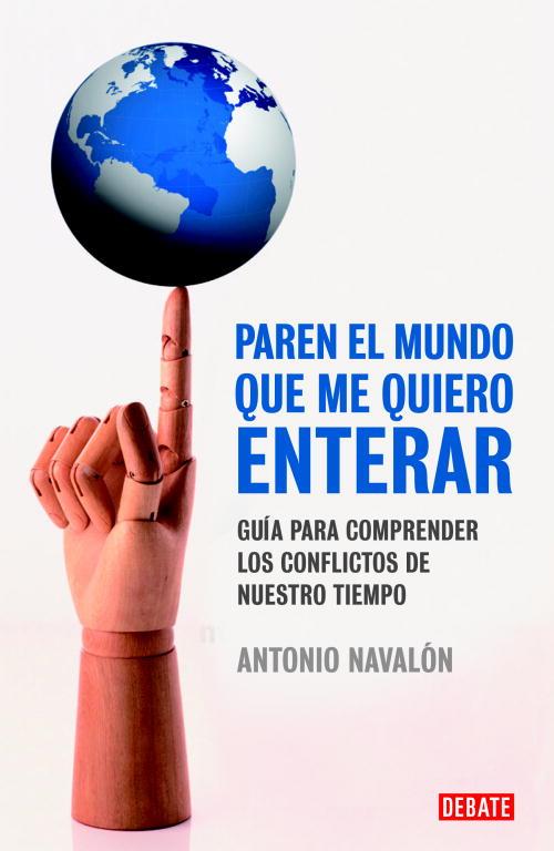 PAREN EL MUNDO QUE ME QUIERO ENTERAR | 9788483069080 | NAVALON, ANTONIO | Llibreria Online de Vilafranca del Penedès | Comprar llibres en català