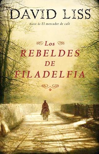 LOS REBELDES DE FILADELFIA | 9788425343568 | LISS, DAVID | Llibreria Online de Vilafranca del Penedès | Comprar llibres en català