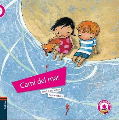 CAMÍ DEL MAR | 9788447928910 | TOBELLA SOLER, MONTSERRAT | Llibreria Online de Vilafranca del Penedès | Comprar llibres en català