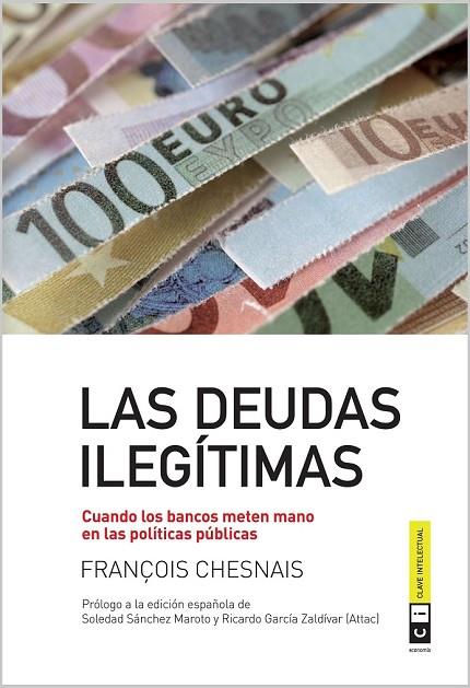 LAS DEUDAS ILEGITIMAS | 9788493947163 | CHESNAIS, FRANCOIS | Llibreria Online de Vilafranca del Penedès | Comprar llibres en català