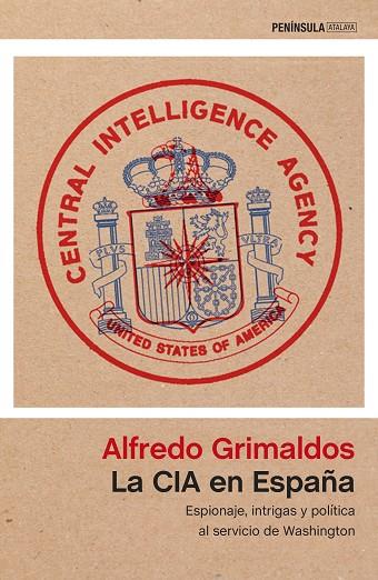 LA CIA EN ESPAÑA | 9788499425627 | GRIMALDOS, ALFREDO | Llibreria Online de Vilafranca del Penedès | Comprar llibres en català