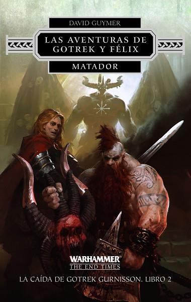 LAS AVENTURAS DE GOTREK Y FÉLIX Nº 02 02 MATADOR | 9788445003367 | GUYMER, DAVID | Llibreria Online de Vilafranca del Penedès | Comprar llibres en català