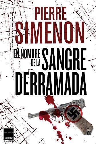 EN NOMBRE DE LA SANGRE DERRAMADA | 9788493831615 | SIMENON, PIERRE | Llibreria L'Odissea - Libreria Online de Vilafranca del Penedès - Comprar libros