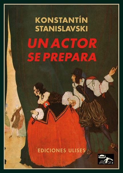 UN ACTOR SE PREPARA | 9788494100239 | STANISLAVSKI, KONSTANTÍN | Llibreria Online de Vilafranca del Penedès | Comprar llibres en català