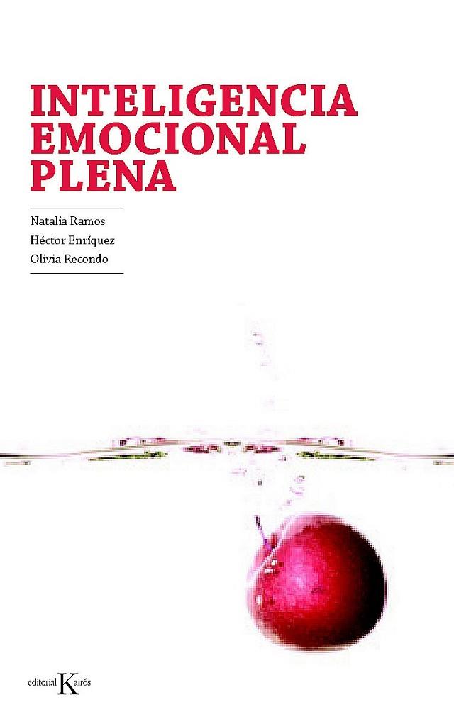 INTELIGENCIA EMOCIONAL PLENA | 9788499881393 | RAMOS, NATALIA / ENRIQUEZ, HECTOR /RECONDO, OLIVIA | Llibreria Online de Vilafranca del Penedès | Comprar llibres en català