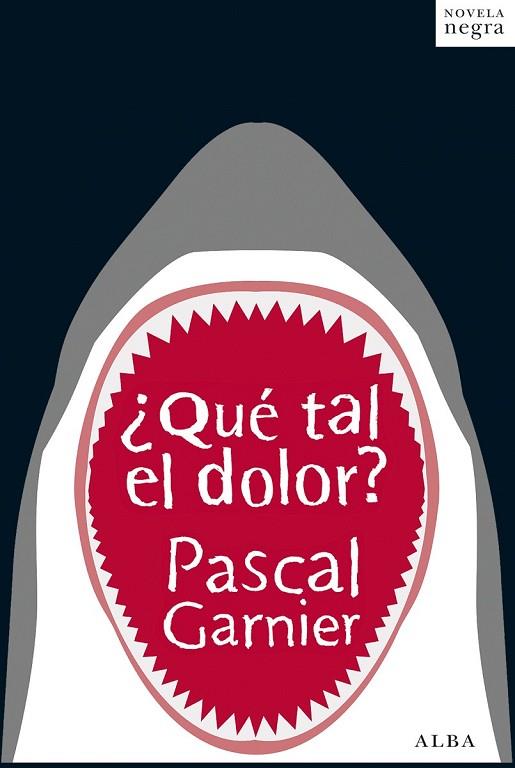 QUE TAL EL DOLOR | 9788490650592 | GARNIER, PASCAL | Llibreria L'Odissea - Libreria Online de Vilafranca del Penedès - Comprar libros