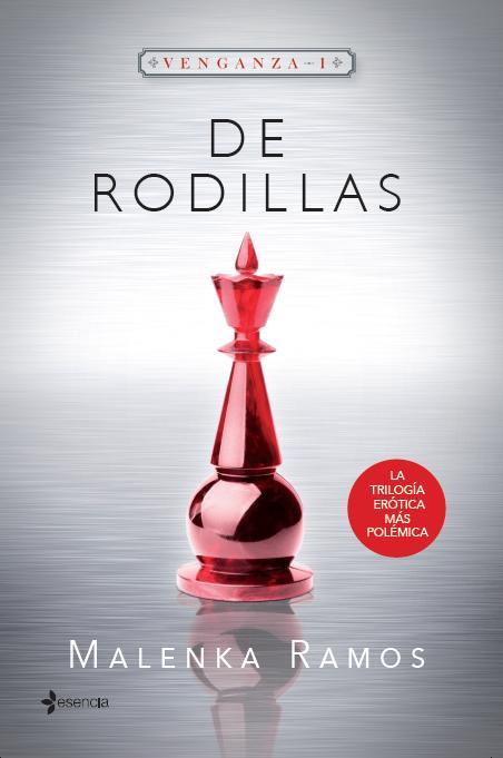 DE RODILLAS ( VENGANZA 1 ) | 9788408130635 | RAMOS, MALENKA | Llibreria Online de Vilafranca del Penedès | Comprar llibres en català