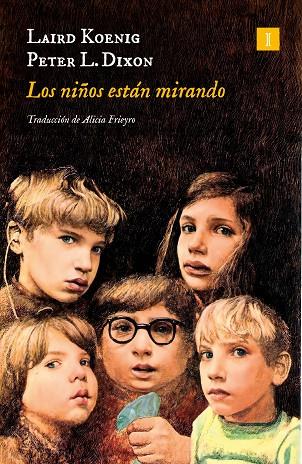 LOS NIÑOS ESTÁN MIRANDO | 9788419581426 | KOENIG, LAIRD/DIXON, PETER L. | Llibreria Online de Vilafranca del Penedès | Comprar llibres en català