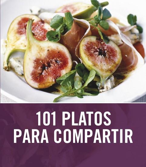 101 PLATOS PARA COMPARTIR | 9788425344022 | RATCLIFFE, JANINE | Llibreria Online de Vilafranca del Penedès | Comprar llibres en català