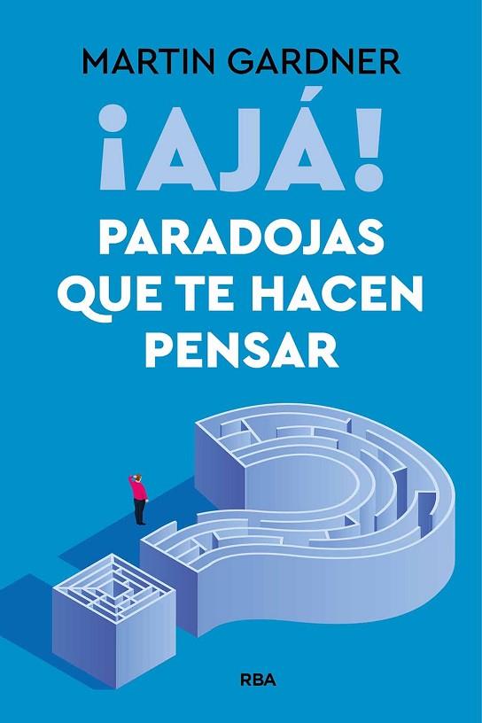 AJÁ PARADOJAS QUE TE HACEN PENSAR | 9788411328371 | GARDNER, MARTIN | Llibreria Online de Vilafranca del Penedès | Comprar llibres en català