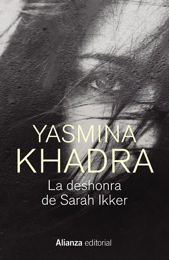 LA DESHONRA DE SARAH IKKER | 9788413628424 | KHADRA, YASMINA | Llibreria Online de Vilafranca del Penedès | Comprar llibres en català