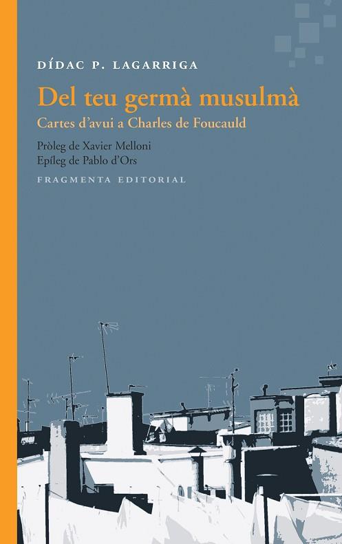 DEL TEU GERMÀ MUSULMÀ | 9788415518563 | P. LAGARRIGA, DÍDAC | Llibreria Online de Vilafranca del Penedès | Comprar llibres en català