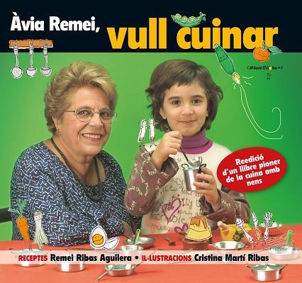 ÀVIA REMEI VULL CUINAR! | 9788490346228 | RIBAS AGUILERA, REMEI | Llibreria Online de Vilafranca del Penedès | Comprar llibres en català