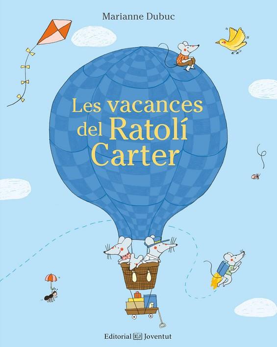 LES VACANCES DEL RATOLÍ CARTER | 9788426143662 | DUBUC, MARIANNE | Llibreria Online de Vilafranca del Penedès | Comprar llibres en català