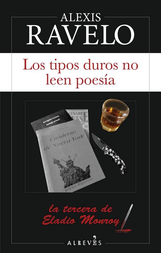 LOS TIPOS DUROS NO LEEN POESÍA | 9788417847258 | RAVELO, ALEXIS | Llibreria L'Odissea - Libreria Online de Vilafranca del Penedès - Comprar libros