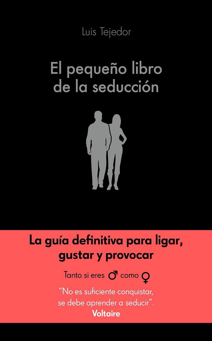 EL PEQUEÑO LIBRO DE LA SEDUCCIÓN | 9788416928132 | TEJEDOR GARCÍA, LUIS | Llibreria Online de Vilafranca del Penedès | Comprar llibres en català