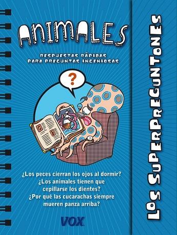 LOS SUPERPREGUNTONES / LOS ANIMALES | 9788499741406 | LAROUSSE EDITORIAL | Llibreria Online de Vilafranca del Penedès | Comprar llibres en català