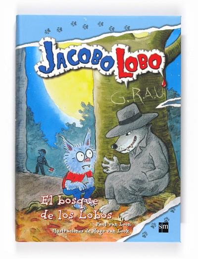 JACOBO LOBO 4 EL BOSQUE DE LOS LOBOS | 9788467541137 | VAN LOON, PAUL | Llibreria Online de Vilafranca del Penedès | Comprar llibres en català