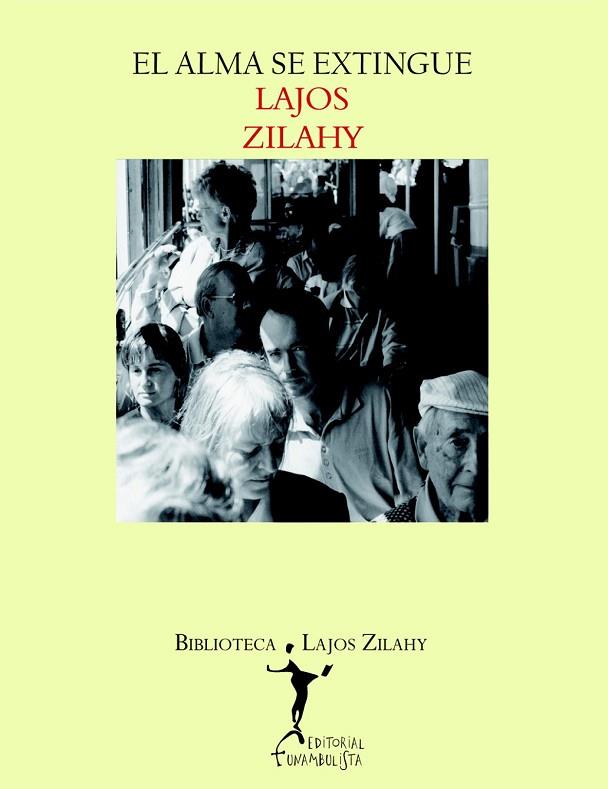 EL ALMA SE EXTINGUE | 9788496601925 | ZILAHY, LAJOS | Llibreria L'Odissea - Libreria Online de Vilafranca del Penedès - Comprar libros