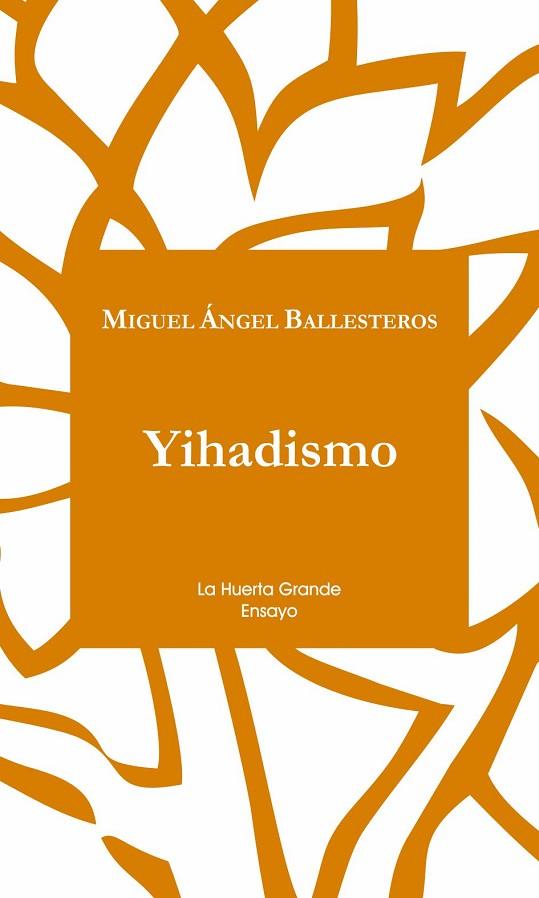 YIHADISMO | 9788494460364 | BALLESTEROS, MIGUEL ÁNGEL | Llibreria Online de Vilafranca del Penedès | Comprar llibres en català