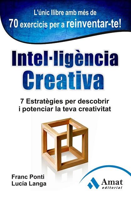 INTEL.LIGÈNCIA CREATIVA | 9788497355001 | PONTI ROCA, FRANC / LANGA GARCIA, LUCIA | Llibreria Online de Vilafranca del Penedès | Comprar llibres en català