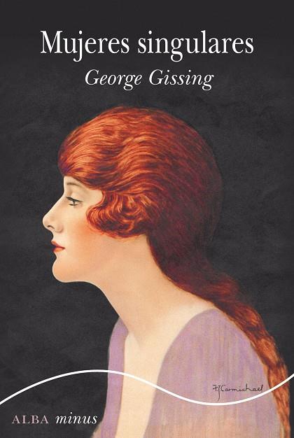 MUJERES SINGULARES | 9788490657386 | GISSING, GEORGE | Llibreria Online de Vilafranca del Penedès | Comprar llibres en català