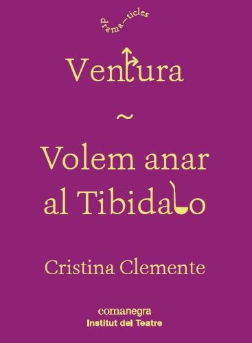 VENTURA / VOLEM ANAR AL TIBIDABO | 9788417188160 | CLEMENTE, CRISTINA | Llibreria Online de Vilafranca del Penedès | Comprar llibres en català