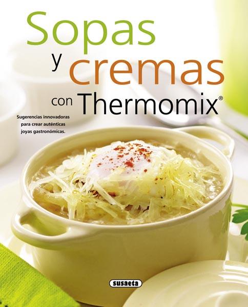 SOPAS Y CREMAS CON THERMOMIX | 9788467713527 | VV.AA | Llibreria Online de Vilafranca del Penedès | Comprar llibres en català