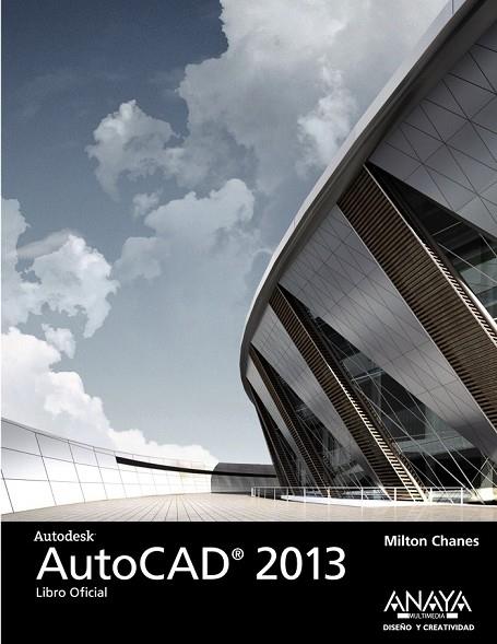 AUTOCAD 2013 | 9788441532793 | CHANES, MILTON | Llibreria Online de Vilafranca del Penedès | Comprar llibres en català