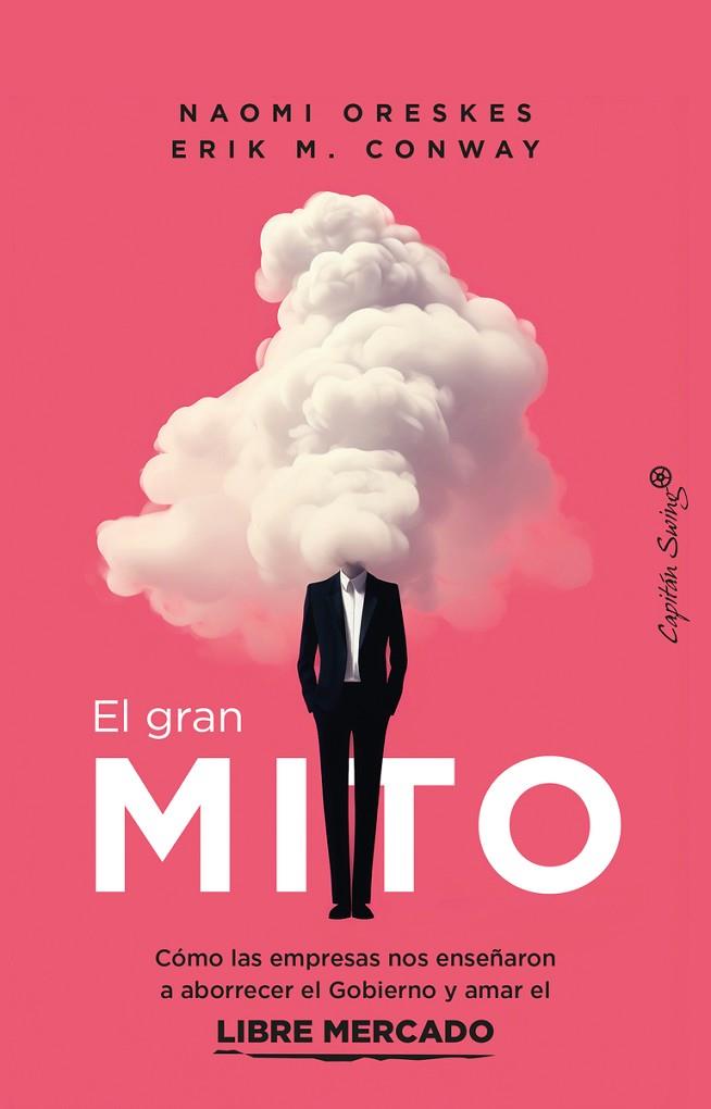 EL GRAN MITO | 9788412838886 | CONWAY, ERIK M./ORESKES, NAOMI | Llibreria Online de Vilafranca del Penedès | Comprar llibres en català