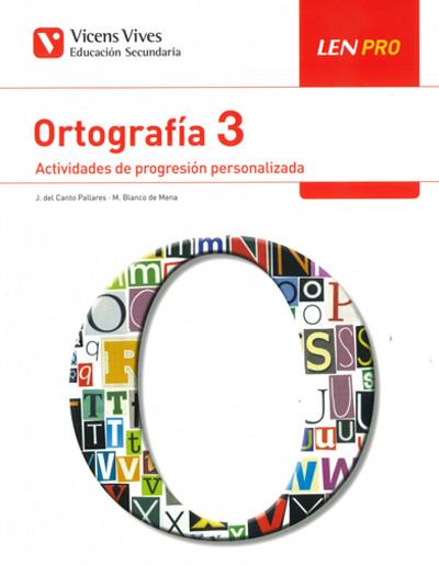 LEN PRO 3 ORTOGRAFIA | 9788468243146 | DEL CANTO PALLARES, JOSE/BLANCO DE MENA,MANUELA | Llibreria Online de Vilafranca del Penedès | Comprar llibres en català