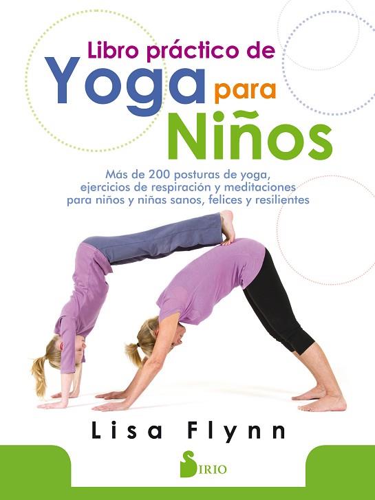 LIBRO PRÁCTICO DE YOGA PARA NIÑOS | 9788417399337 | FLYNN, LISA | Llibreria L'Odissea - Libreria Online de Vilafranca del Penedès - Comprar libros