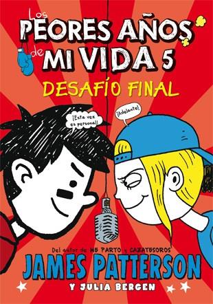 LOS PEORES AÑOS DE MI VIDA 5 | 9788424654535 | PATTERSON, JAMES/BERGEN, JULIA | Llibreria Online de Vilafranca del Penedès | Comprar llibres en català