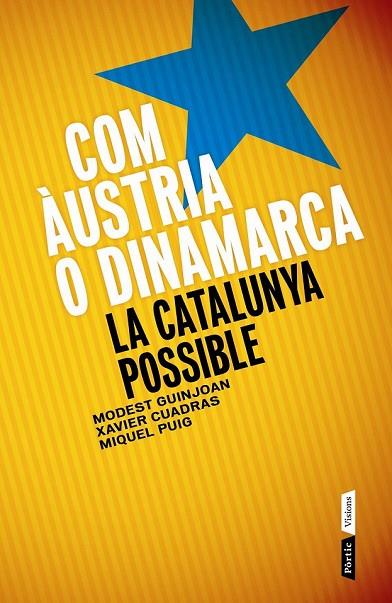 COM ÀUSTRIA O DINAMARCA | 9788498092622 | GUINJOAN, MODEST / CUADRAS, XAVIER / PUIG, MIQUEL | Llibreria L'Odissea - Libreria Online de Vilafranca del Penedès - Comprar libros