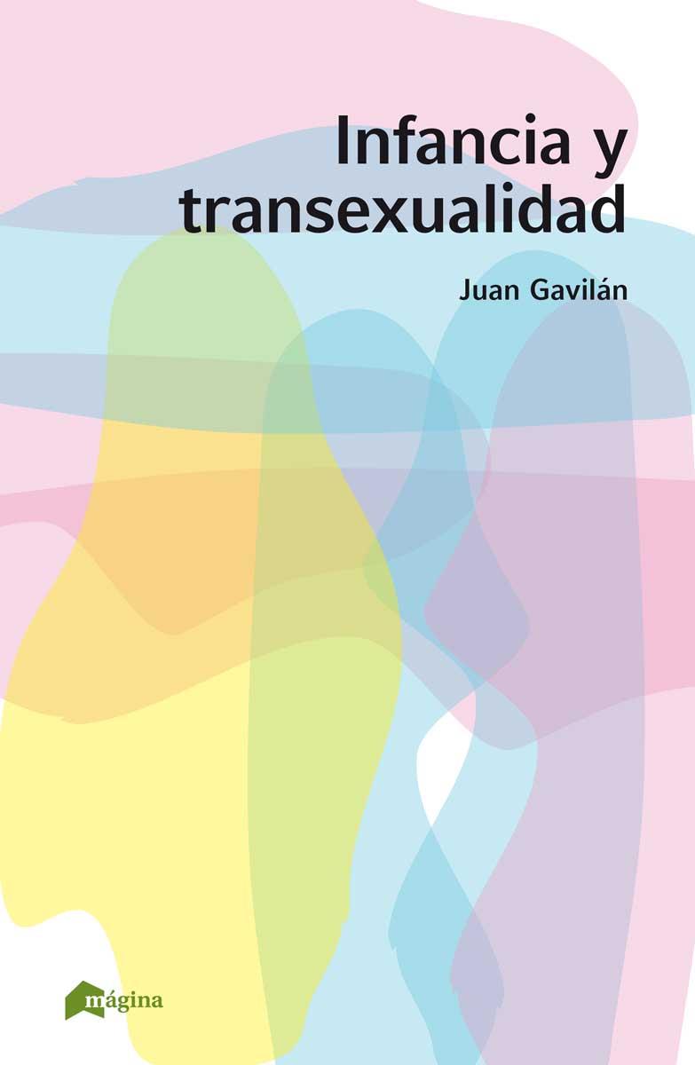 INFANCIA Y TRANSEXUALIDAD | 9788494534287 | GAVILÁN, JUAN | Llibreria Online de Vilafranca del Penedès | Comprar llibres en català