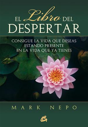 EL LIBRO DEL DESPERTAR | 9788484454229 | NEPO, MARK | Llibreria Online de Vilafranca del Penedès | Comprar llibres en català