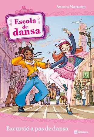 ESCOLA DE DANSA 4 EXCURSIO A PAS DE DANSA | 9788424633936 | MARSOTTO, AURORA | Llibreria Online de Vilafranca del Penedès | Comprar llibres en català