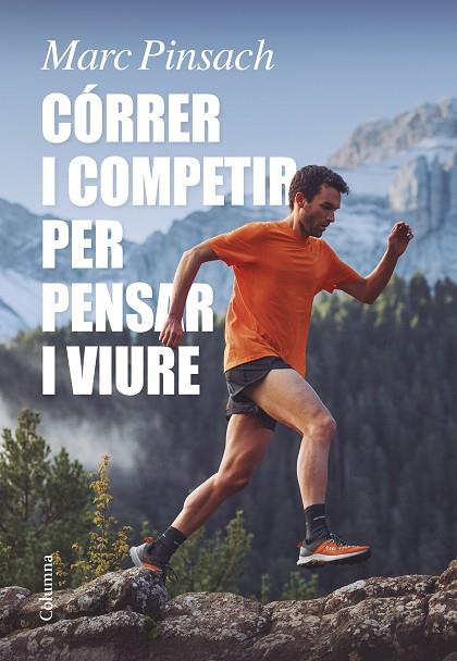 CÓRRER I COMPETIR PER PENSAR I VIURE | 9788466429184 | PINSACH RUBIROLA, MARC | Llibreria Online de Vilafranca del Penedès | Comprar llibres en català