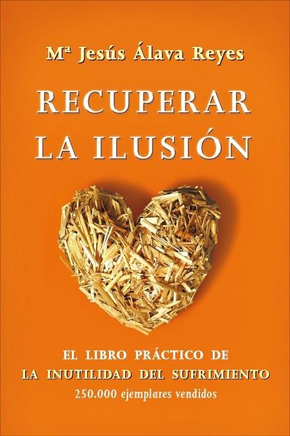 RECUPERAR LA ILUSION | 9788499704548 | ALAVA, MARIA JESUS | Llibreria Online de Vilafranca del Penedès | Comprar llibres en català