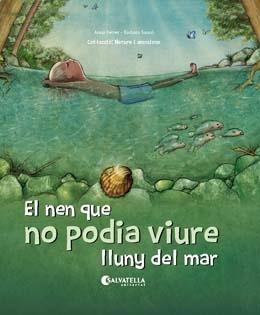 EL NEN QUE NO PODIA VIURE LLUNY DEL MAR | 9788417841256 | FERRER CLAVERIA, ANNA | Llibreria Online de Vilafranca del Penedès | Comprar llibres en català