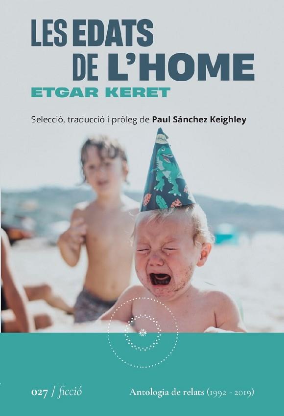 LES EDATS DE L'HOME | 9788419059260 | KERET, ETGAR/SÁNCHEZ KEIGHLEY, PAUL | Llibreria Online de Vilafranca del Penedès | Comprar llibres en català