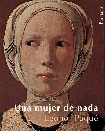 UNA MUJER DE NADA | 9788492979066 | PAQUE, LEONOR | Llibreria Online de Vilafranca del Penedès | Comprar llibres en català