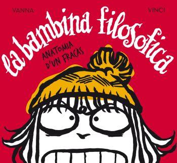 LA BAMBINA FILOSOFICA | 9788492671670 | VINCI I VANNA | Llibreria Online de Vilafranca del Penedès | Comprar llibres en català