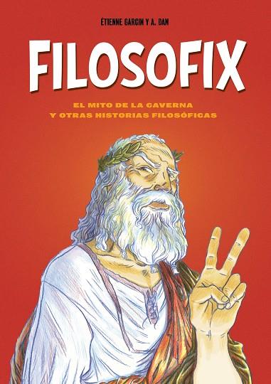 FILOSOFIX | 9788419875969 | GARCIN, ÉTIENNE/DAN, A. | Llibreria Online de Vilafranca del Penedès | Comprar llibres en català